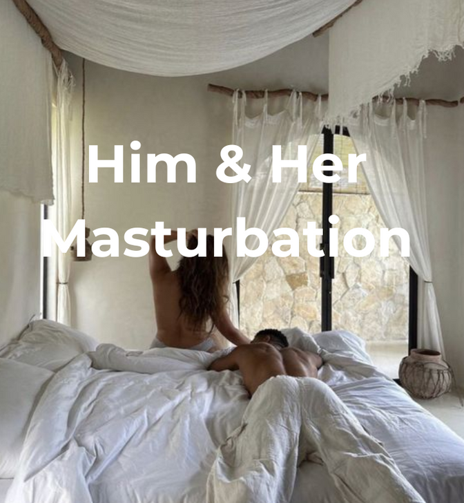 Him & Her Masturbation Tips