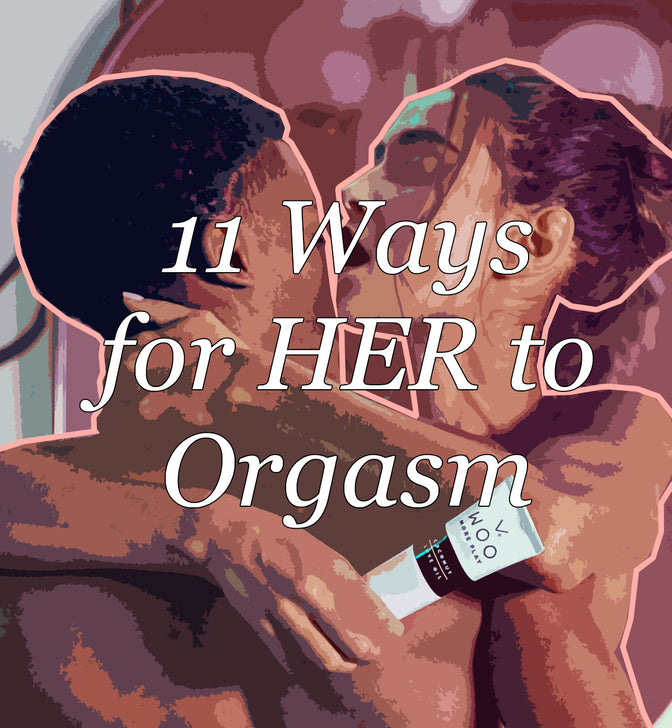 11 Ways for HER to Orgasm