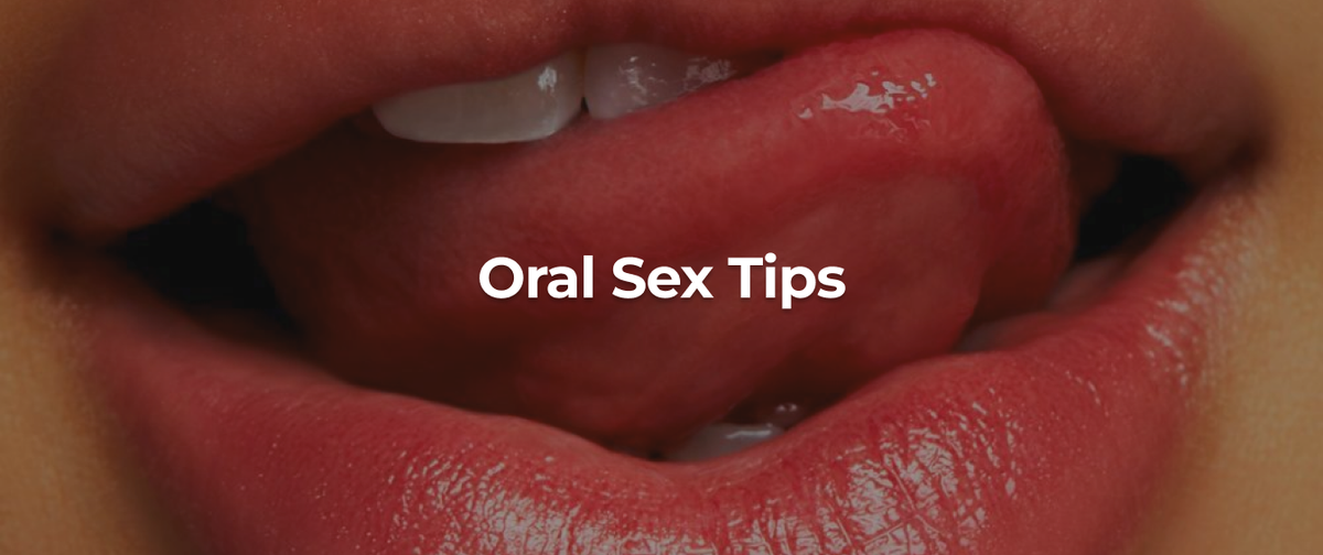 Oral Sex Tips For Every Gender WOO WOO MORE PLAY oral-sex-tips-for-every-gender-woo-woo-more-play
