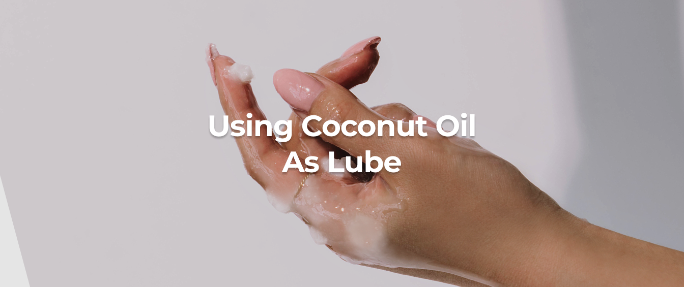 Using coconut oil as a lubricant
