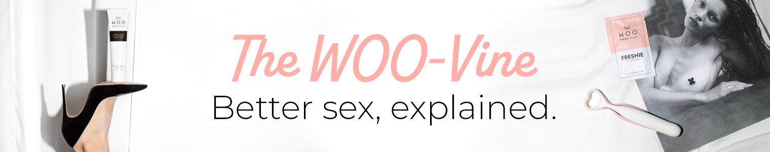 The Woo Vine: Better sex, explained.